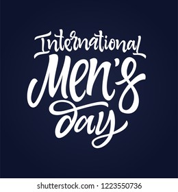 International Men Day - vector hand drawn brush pen lettering. White text on dark blue background. High quality calligraphy for greeting card, print, poster