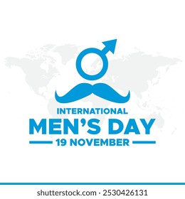 International Men's Day. Men's day 19 November. Vector illustration of International Men's Day. For a poster or banner and greeting card. 