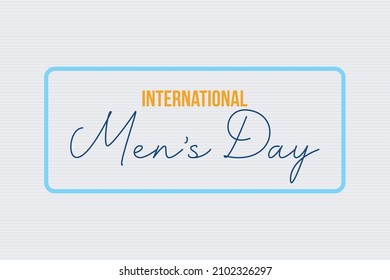 International Men's Day typography text vector design. Celebrate Men's Day. Men's Day sticker,  poster, banner,  and t-shirt design.  
