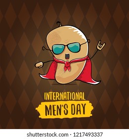 International mens day vector greeting card with  funny cartoon cute brown super hero potato with red hero cape and mask on brown pattern background. Mens day text label