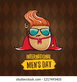 International mens day vector greeting card with  funny cartoon cute brown super hero potato with red hero cape and mask on brown pattern background. Mens day text label