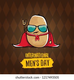 International mens day vector greeting card with  funny cartoon cute brown super hero potato with red hero cape and mask on brown pattern background. Mens day text label