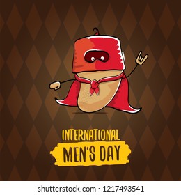 International mens day vector greeting card with  funny cartoon cute brown super hero potato with red hero cape and mask on brown pattern background. Mens day text label