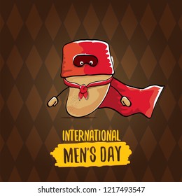 International mens day vector greeting card with  funny cartoon cute brown super hero potato with red hero cape and mask on brown pattern background. Mens day text label