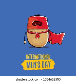 International mens day vector greeting card with funny cartoon cute brown super hero potato with red hero cape and mask on blue background. Mens day text label