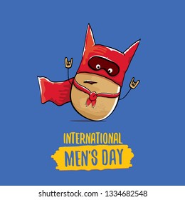 International mens day vector greeting card with funny cartoon cute brown super hero potato with red hero cape and mask on blue background. Mens day text label