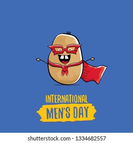 International mens day vector greeting card with funny cartoon cute brown super hero potato with red hero cape and mask on blue background. Mens day text label