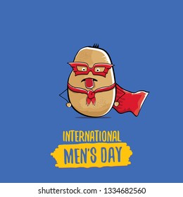 International mens day vector greeting card with funny cartoon cute brown super hero potato with red hero cape and mask on blue background. Mens day text label