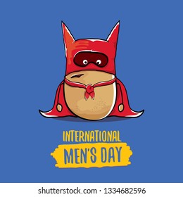 International mens day vector greeting card with funny cartoon cute brown super hero potato with red hero cape and mask on blue background. Mens day text label