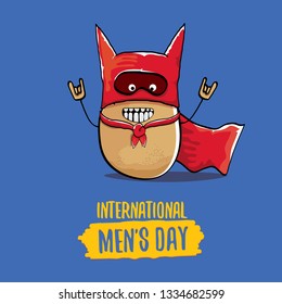 International mens day vector greeting card with funny cartoon cute brown super hero potato with red hero cape and mask on blue background. Mens day text label