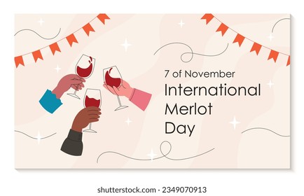 International Merlot Day banner. Hands holding wineglasses and cheering. Holiday celebration with alcohol drink. Flat style vector design
