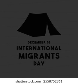 International Migrants Day. December 18. Camp tent icon. Poster, banner, card, background. Eps 10.