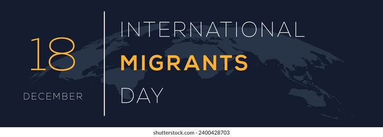 International Migrants Day, held on 18 December.