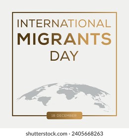 International Migrants Day, held on 18 December.