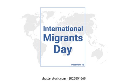 International Migrants Day Holiday Card. December 18 Graphic Poster With Earth Globe Map, Blue Text. Flat Design Style Banner. Royalty Free Vector Illustration.