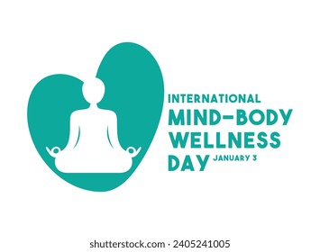 International Mind-Body Wellness Day. January 3. Eps 10.