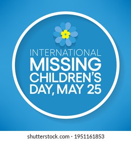 International Missing Children's Day is observed each year on May 25th. The aims of the day are to place a spotlight on the issue of child abduction. Vector illustration.
