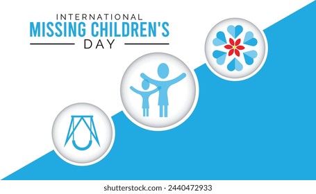 International Missing Children's Day observed every year in May 25. Template for background, banner, card, poster with text inscription.