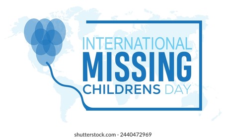 International Missing Children's Day observed every year in May 25. Template for background, banner, card, poster with text inscription.