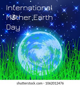 International Mother Earth Day. Concept of the event. Planet Earth. Lying in the grass against the background of the night sky