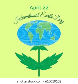 International Mother Earth Day theme. Globe in the form of a flower with leaves as a symbol of environmental and climate literacy. You can add your own text. Vector illustration.