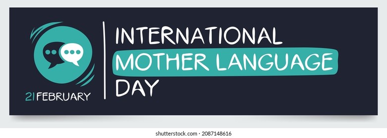 International Mother Language Day, held on 21 February.