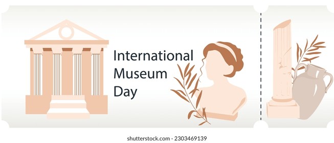 International Museum Day. May 18. Vector illustration on light background.  Ticket. Modern design with ancient greek, roman clay vase, amphora. 