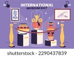 international museum day. Vector illustration design. 18 May. vector museum background. celebration. may 18. exhibits in museum. flat cartoon style. Historical museum concept. exhibition.