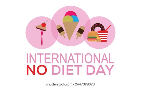 International No Diet Day observed every year in May. Template for background, banner, card, poster with text inscription.