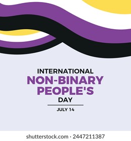 International Non-Binary People's Day poster vector illustration. Non-Binary pride flag abstract shape frame vector. Template for background, banner, card. July 14 each year. Important day