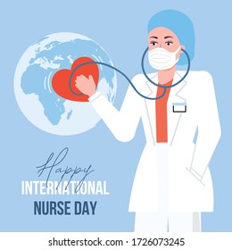 International Nurse Day poster.
Nurse in uniform, mask and stethoscope. Female nurse with globe. The nurse listens to the heart of the world, vector flat illustration