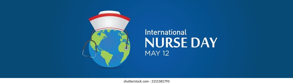 International nurse day. World nurse day concept vector illustration. Stethoscope on world globe with nurse hat. Thanks Doctor and Nurses For Saving Our Lives from COVID-19 or Coronavirus.