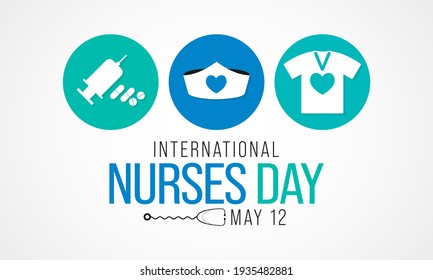 International Nurses day is observed around the world on 12 May of each year, to mark the contributions that nurses make to society. Vector illustration.