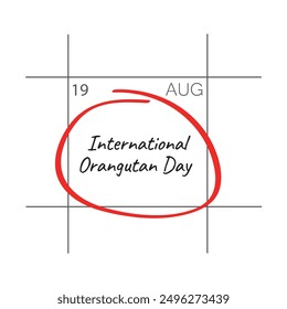 International Orangutan Day. August 19 - calendar date.