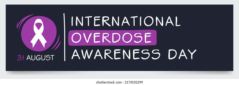 International Overdose Awareness Day, held on 31 August.