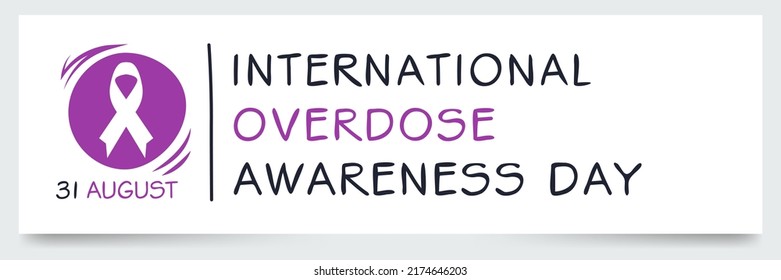 International Overdose Awareness Day, held on 31 August.