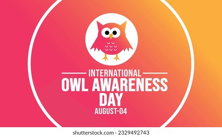 International Owl Awareness Day background template. Holiday concept. background, banner, placard, card, and poster design template with text inscription and standard color. vector illustration.