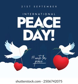 International Peace Day Conceptual vector design. 21 September Peace day celebration banner with two doves flying with hearts. The day aims to build a more peaceful world for everyone who lives in it.