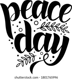 International Peace Day hand written lettering. Hand drawn calligraphy phrase isolated on white background. Lettering of World Peace Day. Holiday calligraphy card, banner, template