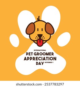 International Pet Groomer Appreciation Day. November 1. Cute dog. Eps 10.