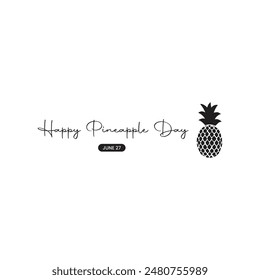 International Pineapple Day Background template. Happy Pineapple Day use to background, banner, placard, card, and poster design template.