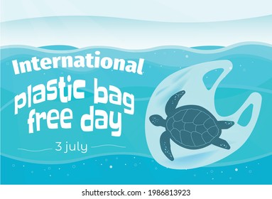 International plastic bag free day. Say no to plastic. Go green. Save nature. Save ocean. World ocean day. Sea turtle in plastic bag in ocean. Vector bunner