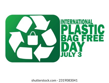 International Plastic Bag Free Day. July 3. Holiday concept. Template for background, banner, card, poster with text inscription. Vector EPS10 illustration.