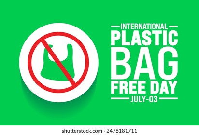 International Plastic Bag Free Day background template. Holiday concept. Use a background, banner, placard, card, and poster design template with text inscription and standard color. vector