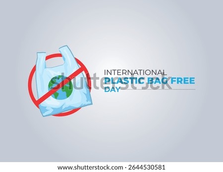 International plastic bag free day. 3 July. Holiday concept. Template for background with banner, poster and card. Vector illustration.
