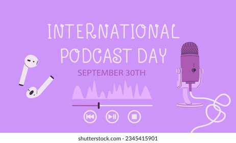 International Podcast Day. Postcard or banner for the day of 30 September. Microphone and headphones. Vector illustration for design.