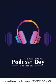 International Podcast Day September 30 glowing headphone vector poster