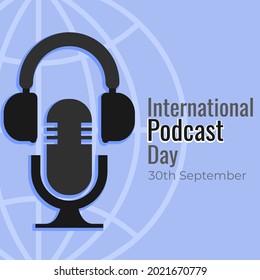 International Podcast Day vector illustration - Podcast day dedicates September 30th and is an international celebration of the power of podcasts