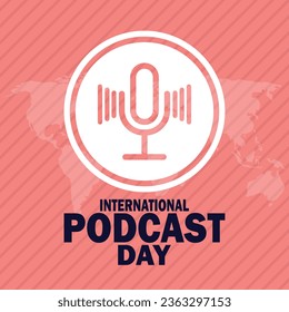 International Podcast Day Vector illustration. Holiday concept. Template for background, banner, card, poster with text inscription. 