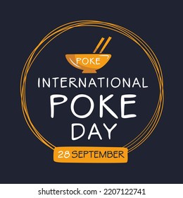 International Poke Day, held on 28 September.